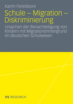 Schule – Migration – Diskriminierung von Fereidooni,  Karim