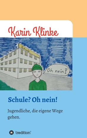 Schule? Oh nein! von Klinke,  Karin