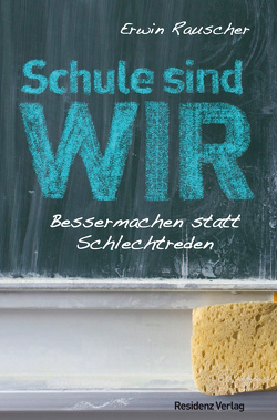 Schule sind WIR von Rauscher,  Erwin