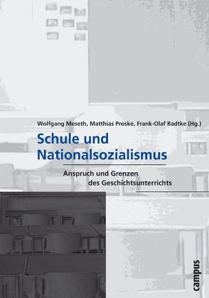 Schule und Nationalsozialismus von Meseth,  Wolfgang, Proske,  Matthias, Radtke,  Frank Olaf