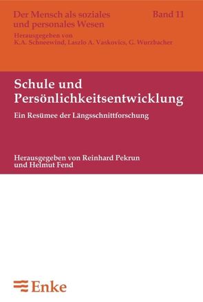 Schule und Persönlichkeitsentwicklung von Fend,  Helmut, Pekrun,  Reinhard