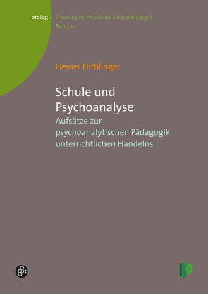 Schule und Psychoanalyse von Hirblinger,  Heiner