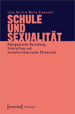 Schule und Sexualität von Siemoneit,  Julia Kerstin Maria
