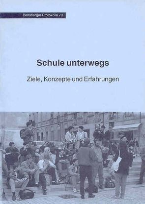 Schule unterwegs von Becker,  Franz J, Bette,  Annegret, Beyer,  Lioba, Isenberg,  Wolfgang, Würbel,  Andreas