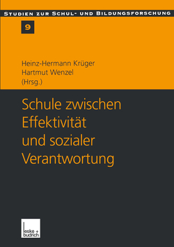 Schule zwischen Effektivität und sozialer Verantwortung von Krüger,  Heinz Hermann, Wenzel,  Hartmut