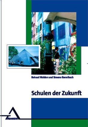 Schulen der Zukunft von Borrelbach,  Simone, Walden,  Rotraut