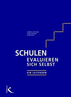 Schulen evaluieren sich selbst von Altrichter,  Herbert, Messner,  Elgrid, Posch,  Peter