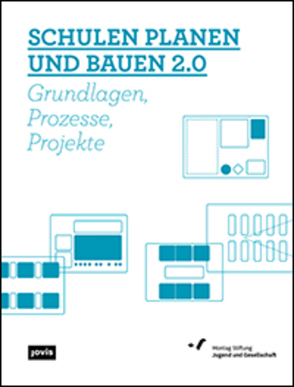 Schulen planen und bauen 2.0 von Montag Stiftung Jugend und Gesellschaft