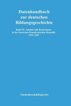 Schulen und Hochschulen in der Deutschen Demokratischen Republik 1949–1989 von Köhler,  Helmut