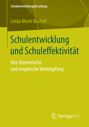 Schulentwicklung und Schuleffektivität von Bischof,  Linda Marie