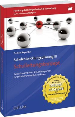 Schulentwicklungsplanung III – Schulleitungskonzept von Regenthal,  Gerhard