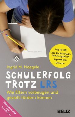 Schulerfolg trotz LRS von Naegele,  Ingrid M.