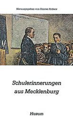 Schulerinnerungen aus Mecklenburg von Rickers,  Günter
