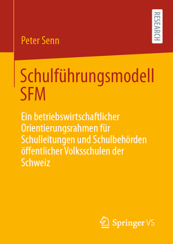 Schulführungsmodell SFM von Senn,  Peter