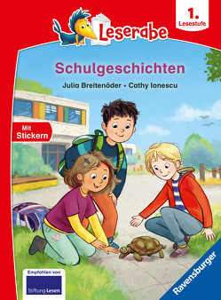 Schulgeschichten – Leserabe ab 1. Klasse – Erstlesebuch für Kinder ab 6 Jahren von Breitenöder,  Julia, Ionescu,  Cathy