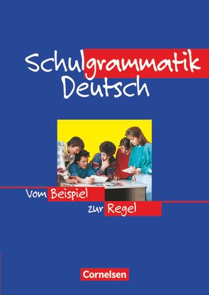 Schulgrammatik Deutsch – Vom Beispiel zur Regel von Lübke,  Diethard