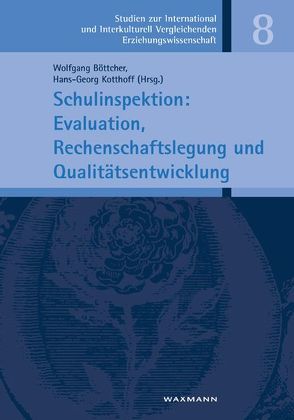 Schulinspektion: Evaluation, Rechenschaftslegung und Qualitätsentwicklung von Boettcher,  Wolfgang, Kotthoff,  Hans-Georg