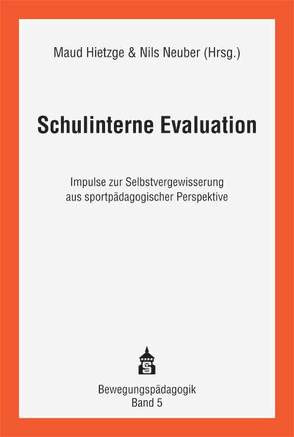 Schulinterne Evaluation von Hietzge,  Maud, Neuber,  Nils