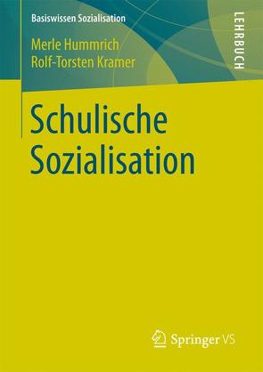 Schulische Sozialisation von Hummrich,  Merle, Kramer,  Rolf-Torsten