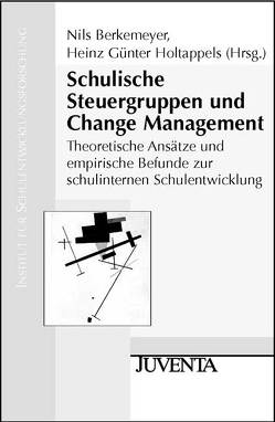 Schulische Steuergruppen und Change Management von Berkemeyer,  Nils, Holtappels,  Heinz-Günter