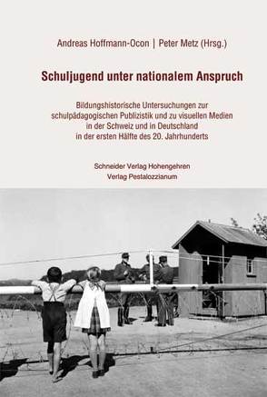 Schuljugend unter nationalem Anspruch von Hoffmann-Ocon,  Andreas, Metz,  Peter