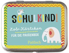 Schulkind! Lob-Kärtchen für die Pausenbox von Pattloch Verlag