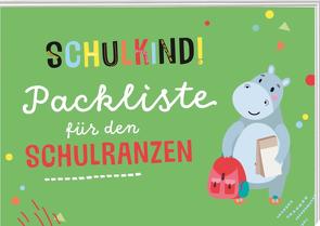 Schulkind! Packliste für den Schulranzen von Pattloch Verlag