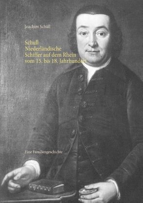 Schull Niederländische Schiffer auf dem Rhein vom 15. bis 18. Jahrhundert von Schüll,  Joachim