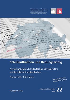 Schullaufbahnen und Bildungserfolg von Keller,  Florian, Moser,  Urs