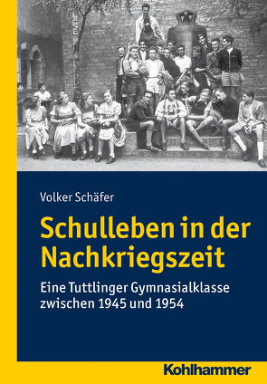 Schulleben in der Nachkriegszeit von Schaefer,  Volker