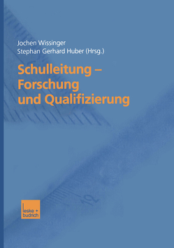 Schulleitung — Forschung und Qualifizierung von Huber,  Stephan Gerhard, Wissinger,  Jochen