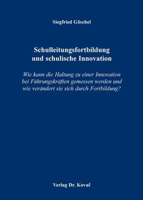 Schulleitungsfortbildung und schulische Innovation von Göschel,  Siegfried