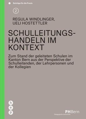 Schulleitungshandeln im Kontext von Hostettler,  Ueli, Windlinger,  Regula