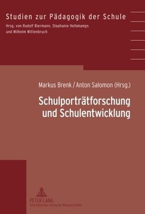 Schulporträtforschung und Schulentwicklung von Brenk,  Markus, Salomon,  Anton