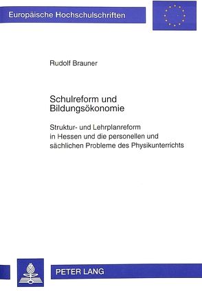 Schulreform und Bildungsökonomie von Brauner,  Rudolf