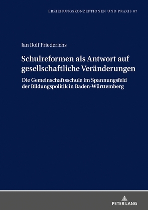 Schulreformen als Antwort auf gesellschaftliche Veränderungen von Friederichs,  Jan