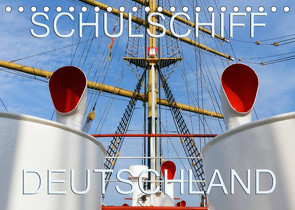 Schulschiff Deutschland in Bremen-Vegesack (Tischkalender 2022 DIN A5 quer) von happyroger