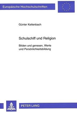 Schulschiff und Religion von Kettenbach,  Günter