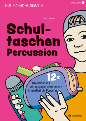 Schultaschen-Percussion von Ehmsen,  Oliver J