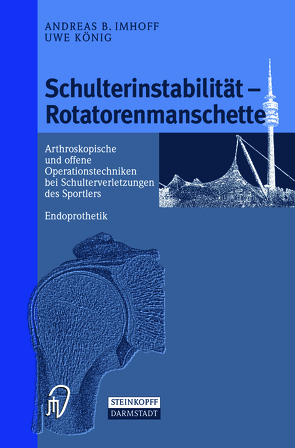Schulterinstabilität — Rotatorenmanschette von Imhoff,  A.B., König,  U.