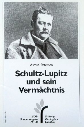 Schultz-Lupitz und sein Vermächtnis von Petersen,  Asmus, Preuschen,  Gerhardt, Schaumann,  Wolfgang