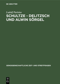 Schultze – Delitzsch und Alwin Sörgel von Parisius,  Ludolf