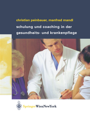 Schulung und Coaching in der Gesundheits- und Krankenpflege von Mandl,  Manfred, Peinbauer,  Christian, Sigl,  R.