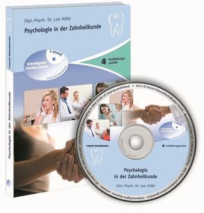 Schulungs-DVD: Psychologie in der Zahnheilkunde von Dipl. Psych. Dr. Höfel,  Lea