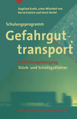 Schulungsprogramm Gefahrguttransport von Endrich,  B., Kreth,  Siegfried, Oertel,  H.