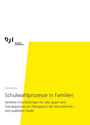 Schulwahlprozesse in Familien von Hofmann-Lun,  Irene