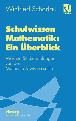 Schulwissen Mathematik: Ein Überblick von Scharlau,  Winfried