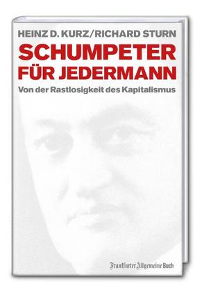 Schumpeter für jedermann von Kurz,  Heinz D., Sturn,  Richard