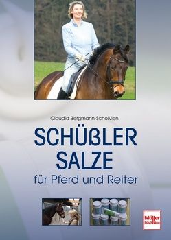 Schüßler-Salze für Pferd und Reiter von Bergmann-Scholvien,  Claudia