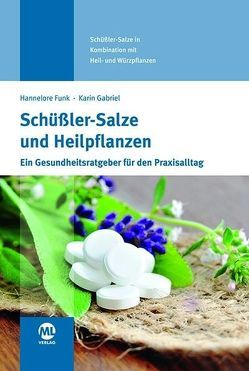 Schüßler-Salze und Heilpflanzen von Funk,  Hannelore, Gabriel,  Karin Waltraud